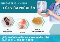 Phòng khám Tai Mũi Họng Hoàn Cầu - địa chỉ chữa viêm phế quản hiệu quả tại TPHCM