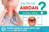 Cắt amidan bao nhiêu tiền? cắt ở đâu an toàn và có giá hợp lý ?