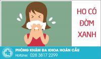 Ho có đờm xanh triệu chứng bệnh tai mũi họng nguy hiểm