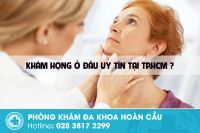 Khám họng ở đâu tại TP.HCM có chất lượng tốt?