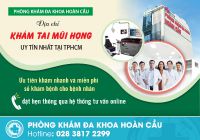 Khám tai mũi họng uy tín an toàn tại Đa Khoa Hoàn Cầu