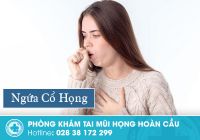 Ngứa cổ họng – triệu chứng không đơn giản như bạn nghĩ