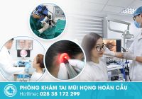 Phòng khám tai mũi họng ngoài giờ Hoàn Cầu: chữa khỏi bệnh – tiết kiệm chi phí