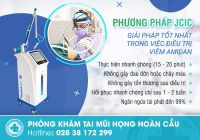 Phương pháp JCIC - giải pháp an toàn điều trị hiệu quả viêm amidan