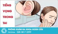 Bất ngờ với tình trạng tai bị vọng tiếng - chuyện gì đã xảy ra?