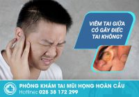 Viêm tai giữa có gây điếc lỗ tai không?