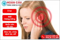 Tiết lộ triệu chứng bệnh viêm tai trong cực nguy hiểm